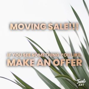 MOVING SALE!!!!